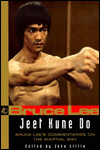 Jeet Kune Do: Bruce Lee's Commentaries on the Martial Way