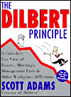The Dilbert Principle: A Cubicle's-Eye View of Bosses, Meetings, Management Fads and Other Workplace Afflictions