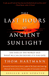 The Last Hours of Ancient Sunlight: The Fate of the World and What We Can Do Before It's Too Late